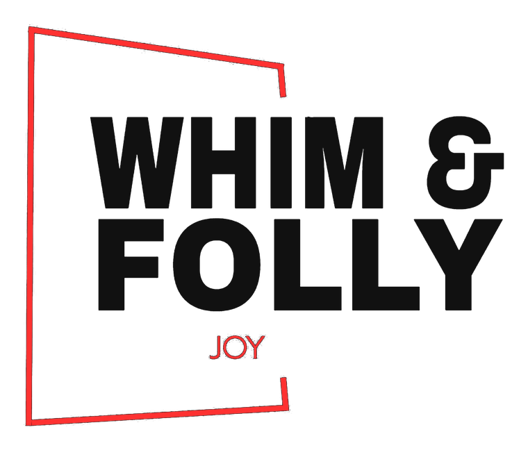 Whim & Folly — the joy of giving